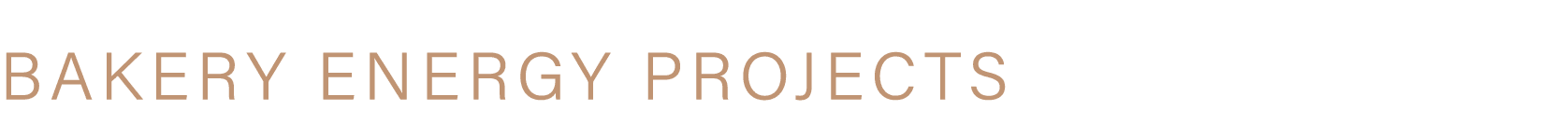 BAKERY ENERGY PROJECTS