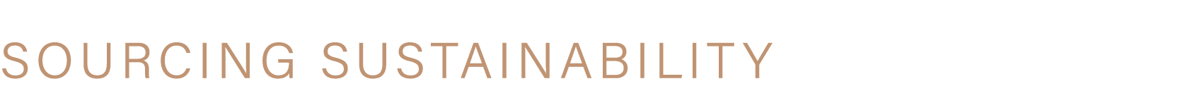SOURCING SUSTAINABILITY