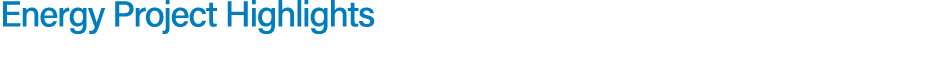 Energy Project Highlights 