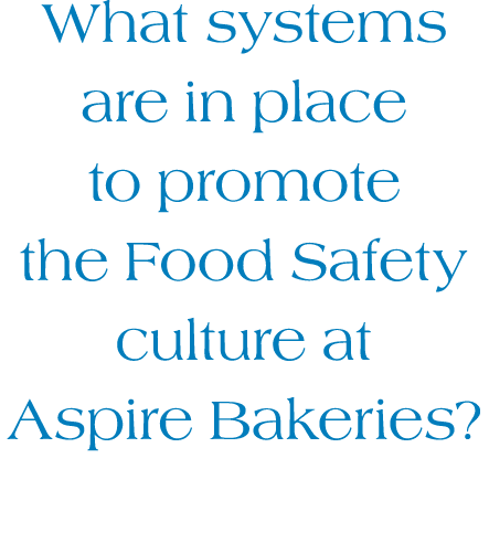What systems are in place to promote the Food Safety culture at Aspire Bakeries? 
